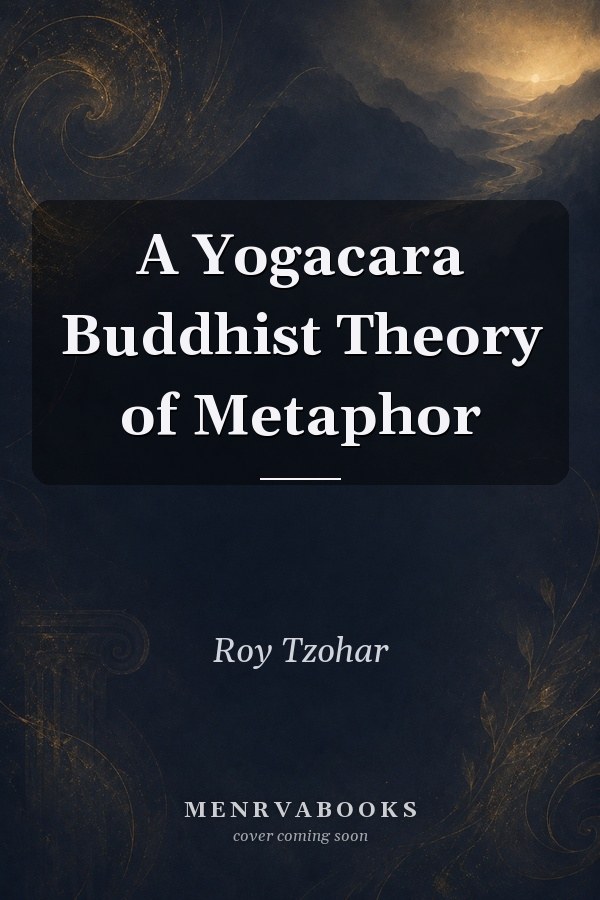 A Yogacara Buddhist Theory of Metaphor