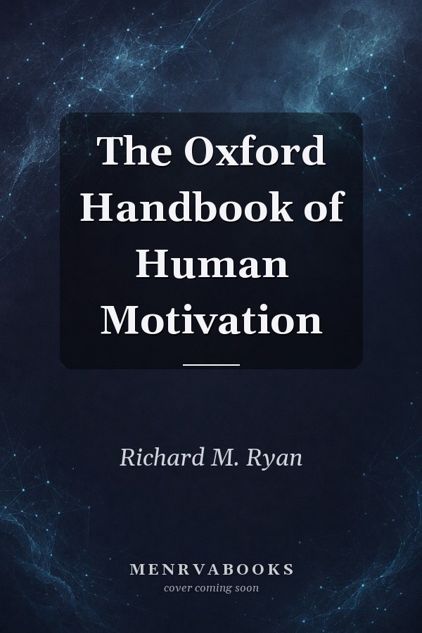 The Oxford Handbook of Human Motivation