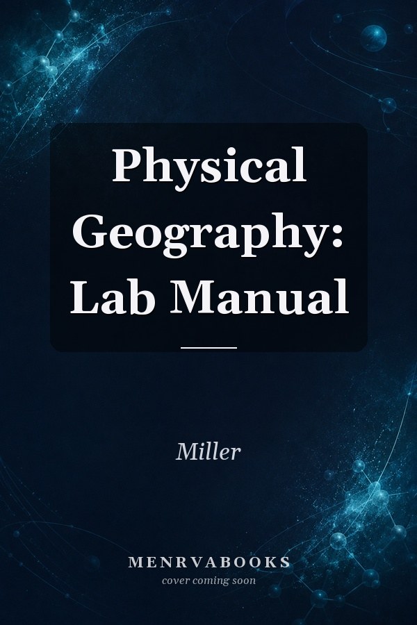 Physical Geography: Lab Manual