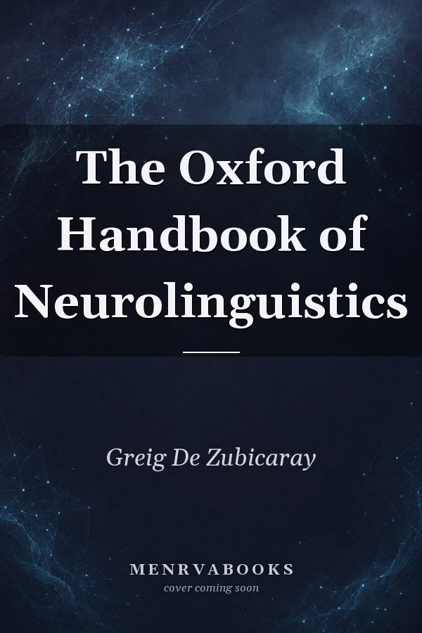 The Oxford Handbook of Neurolinguistics