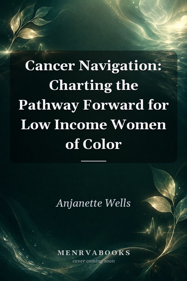 Cancer Navigation: Charting the Pathway Forward for Low Income Women of Color
