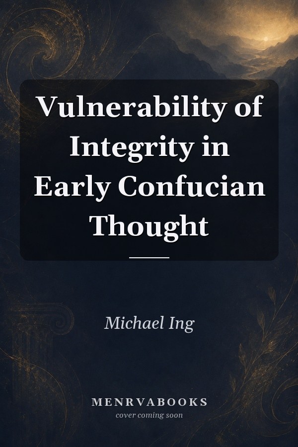 Vulnerability of Integrity in Early Confucian Thought