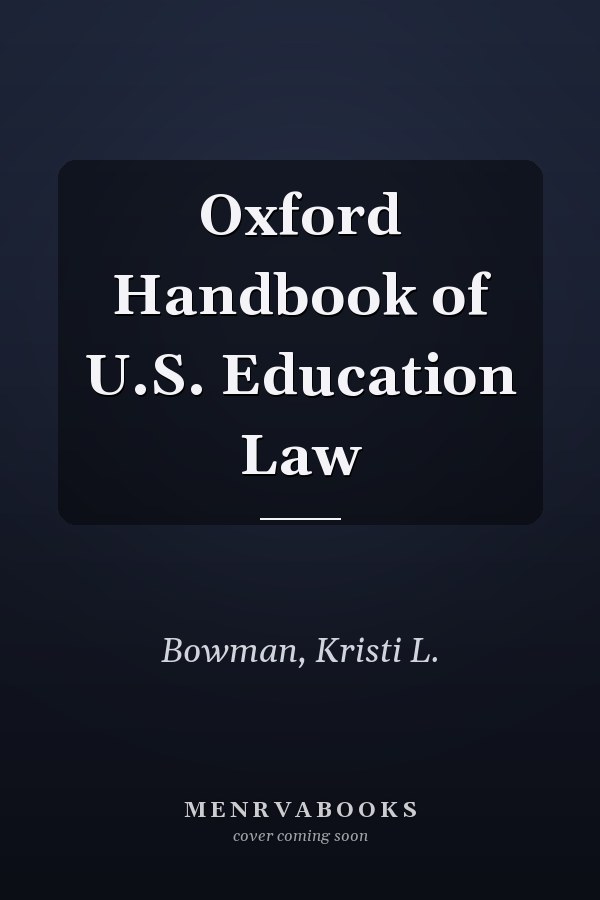 Oxford Handbook of U.S. Education Law