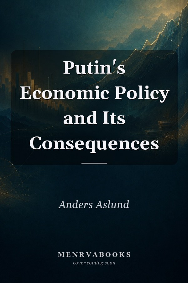 Putin's Economic Policy and Its Consequences