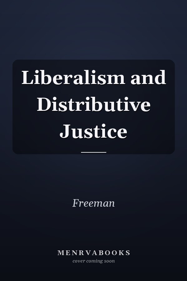 Liberalism and Distributive Justice