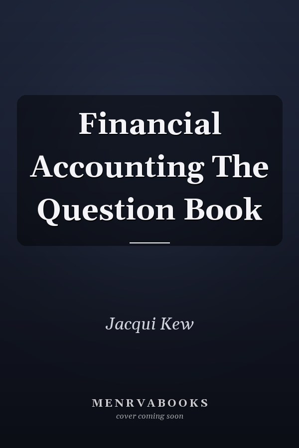 Financial Accounting The Question Book