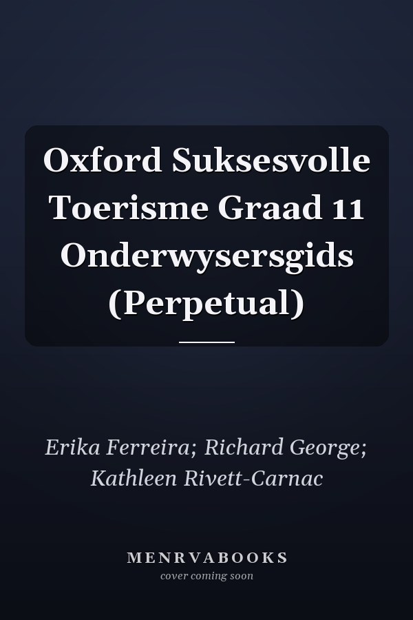 Oxford Suksesvolle Toerisme Graad 11 Onderwysersgids (Perpetual)