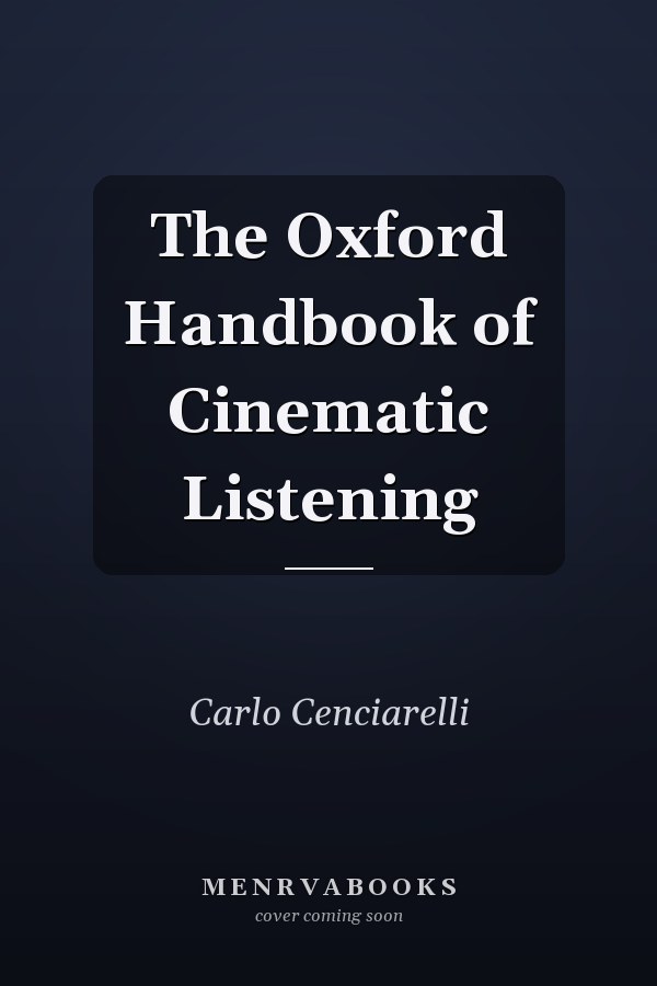 The Oxford Handbook of Cinematic Listening