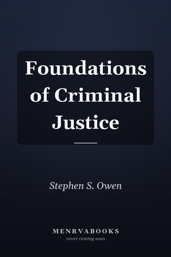 Foundations of Criminal Justice