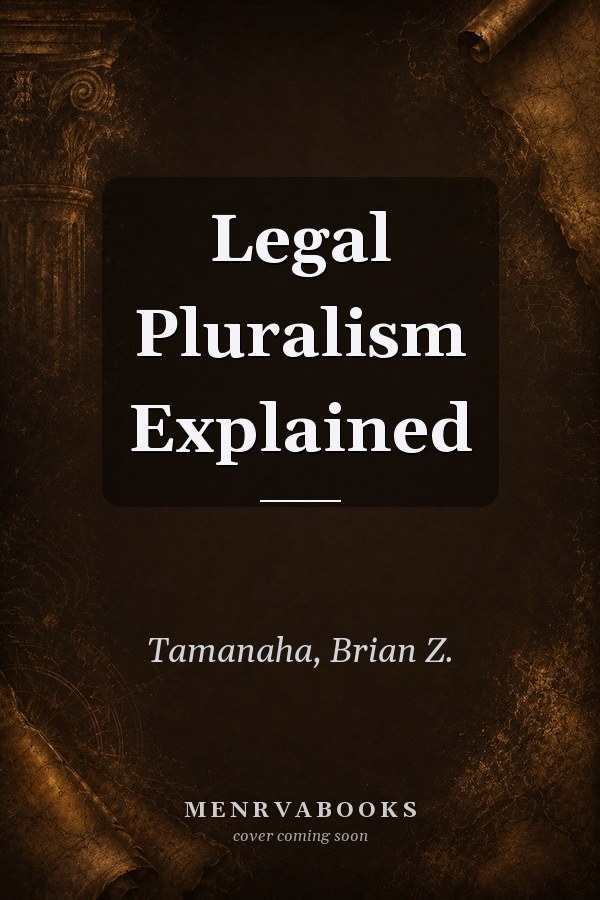 Legal Pluralism Explained