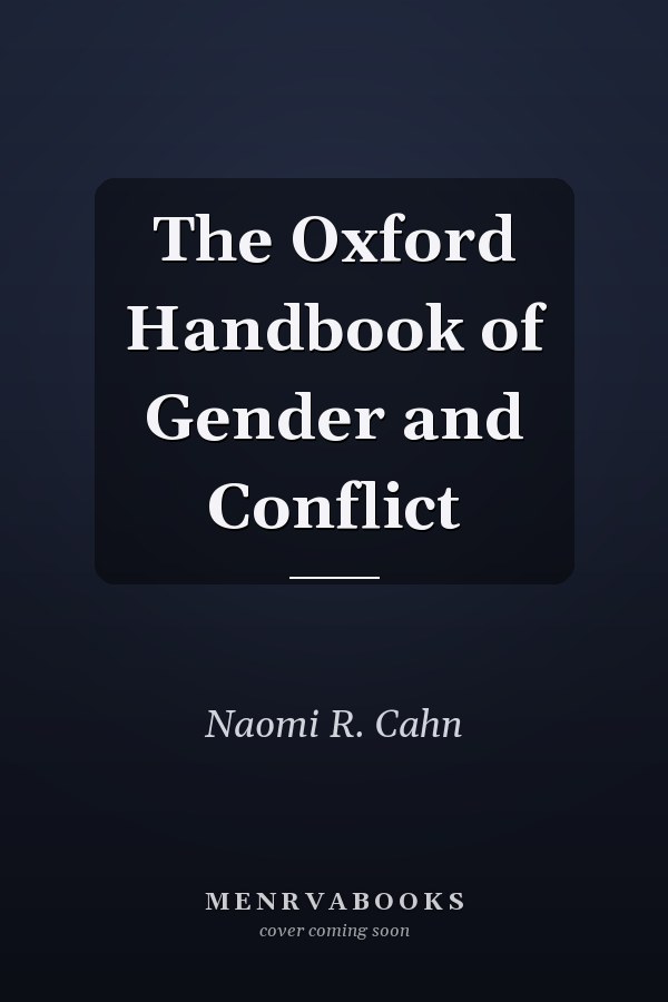 The Oxford Handbook of Gender and Conflict