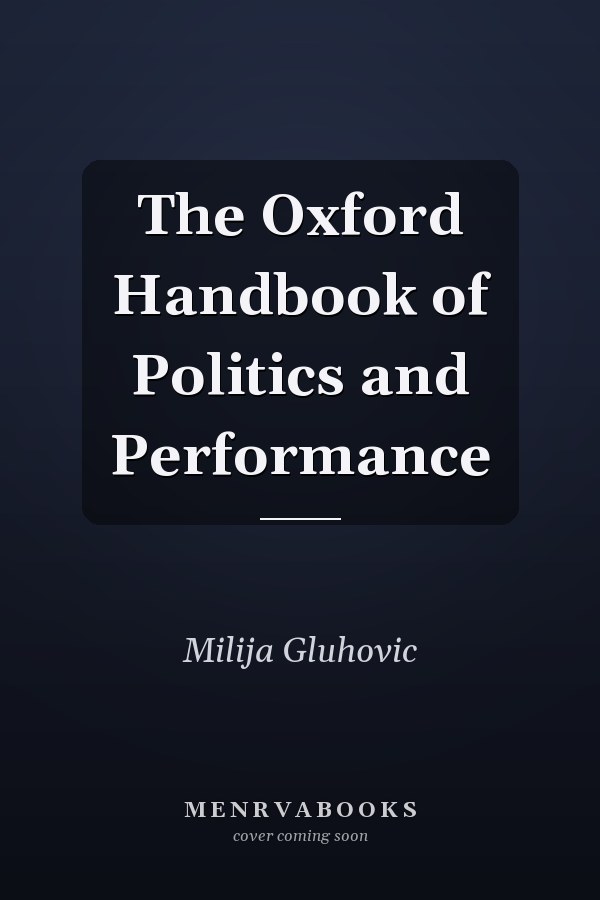 The Oxford Handbook of Politics and Performance