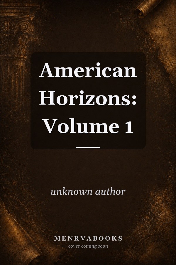 American Horizons: Volume 1