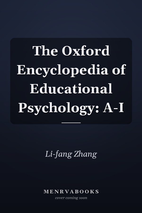 The Oxford Encyclopedia of Educational Psychology: A-I