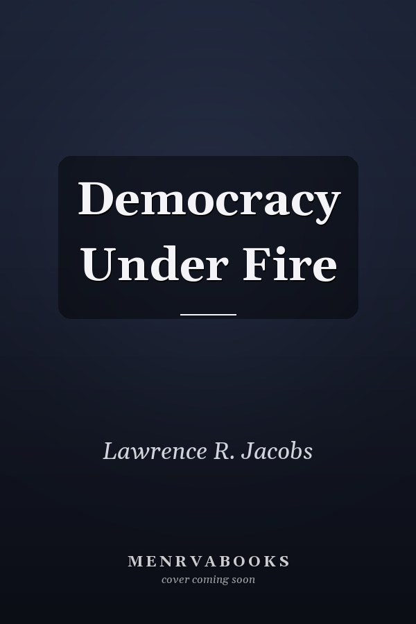 Democracy Under Fire