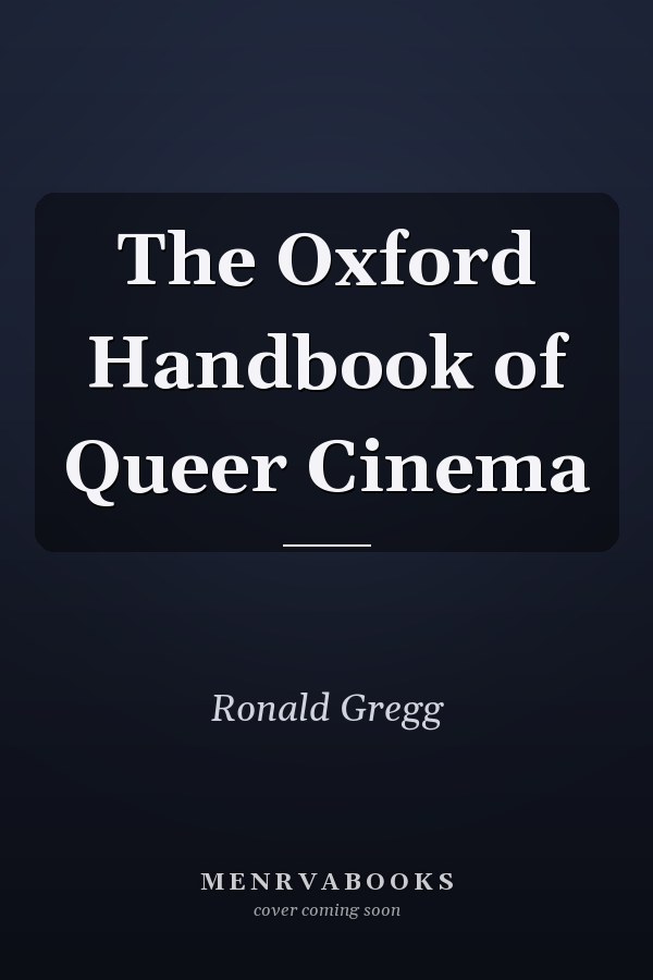 The Oxford Handbook of Queer Cinema