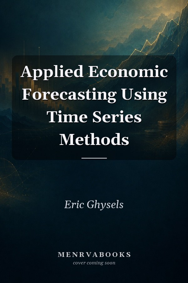 Applied Economic Forecasting Using Time Series Methods