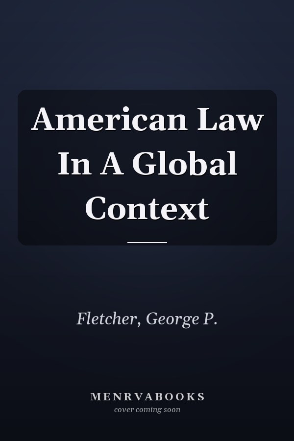 American Law In A Global Context