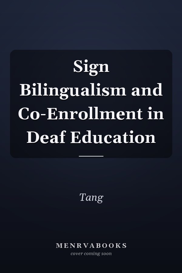 Sign Bilingualism and Co-Enrollment in Deaf Education