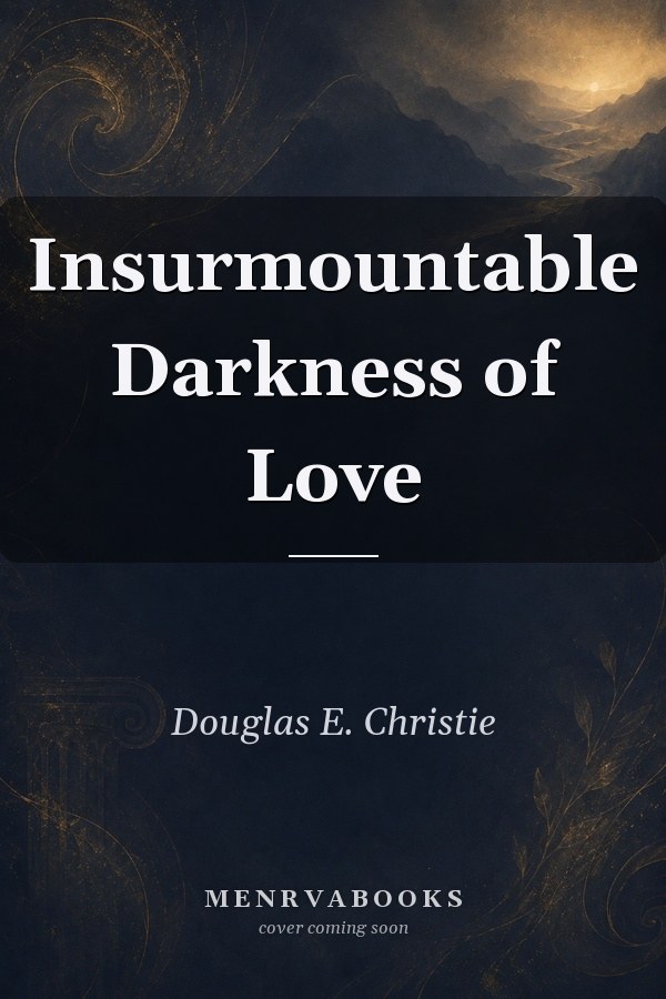Insurmountable Darkness of Love