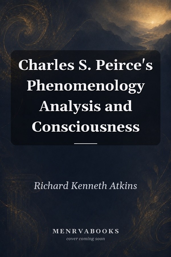 Charles S. Peirce's Phenomenology Analysis and Consciousness