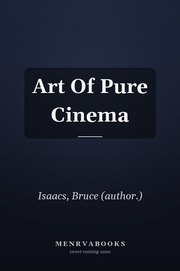 Art Of Pure Cinema
