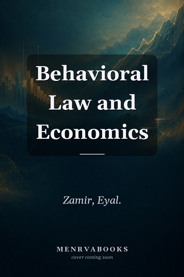 Behavioral Law and Economics
