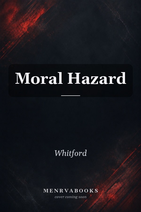 Moral Hazard