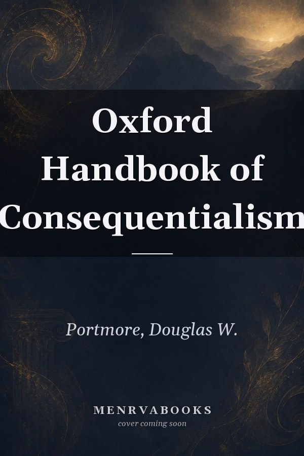Oxford Handbook of Consequentialism