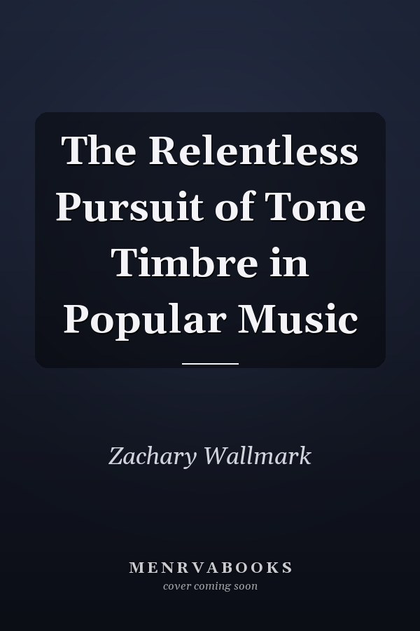 The Relentless Pursuit of Tone Timbre in Popular Music
