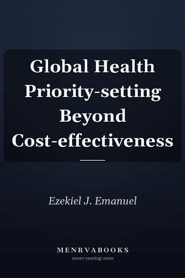 Global Health Priority-setting Beyond Cost-effectiveness