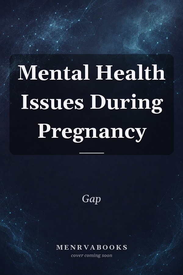 Mental Health Issues During Pregnancy