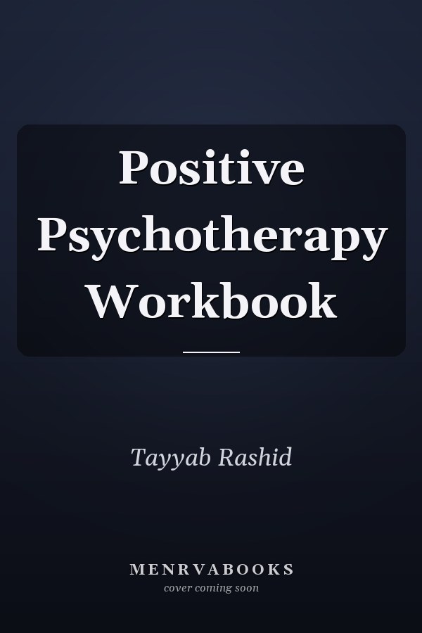 Positive Psychotherapy Workbook