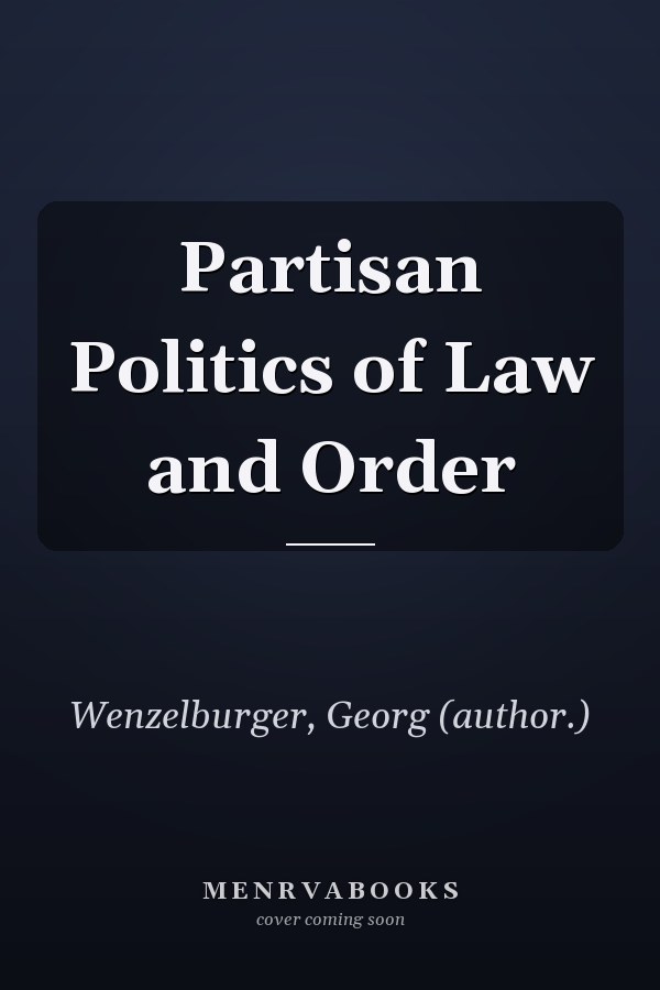 Partisan Politics of Law and Order