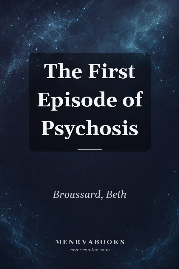 The First Episode of Psychosis
