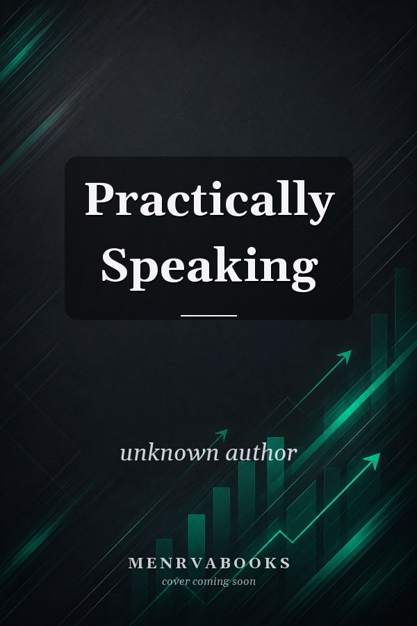 Practically Speaking