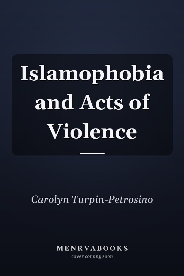Islamophobia and Acts of Violence