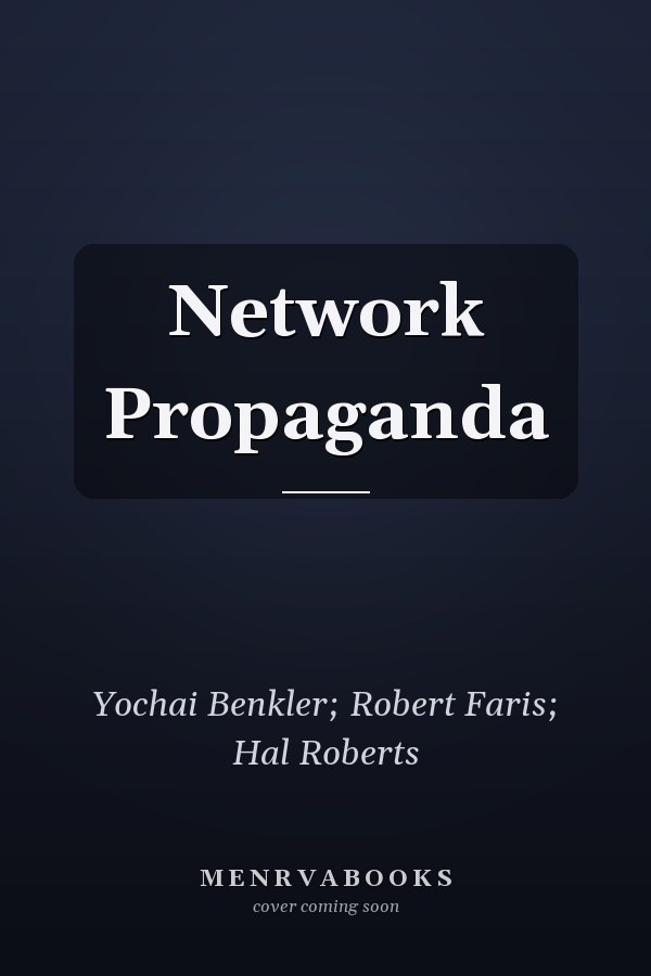 Network Propaganda