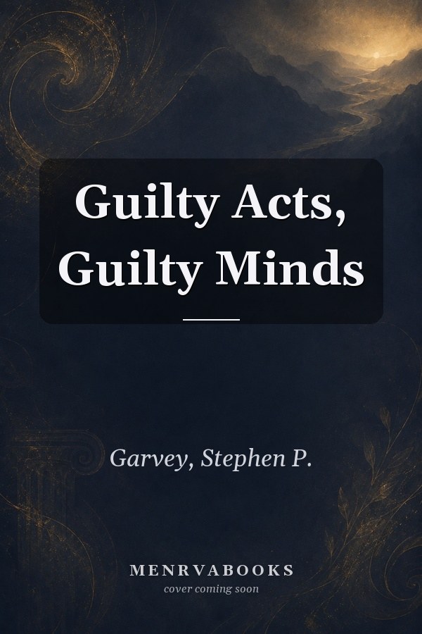 Guilty Acts, Guilty Minds
