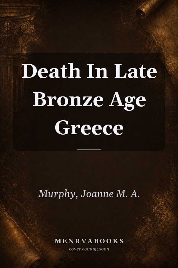 Death In Late Bronze Age Greece