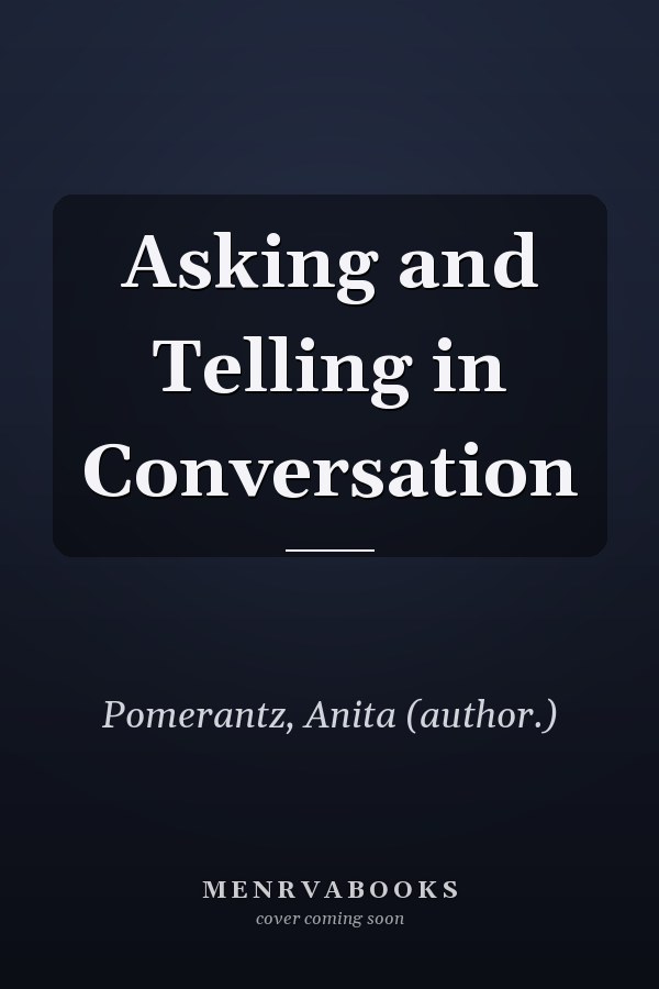 Asking and Telling in Conversation
