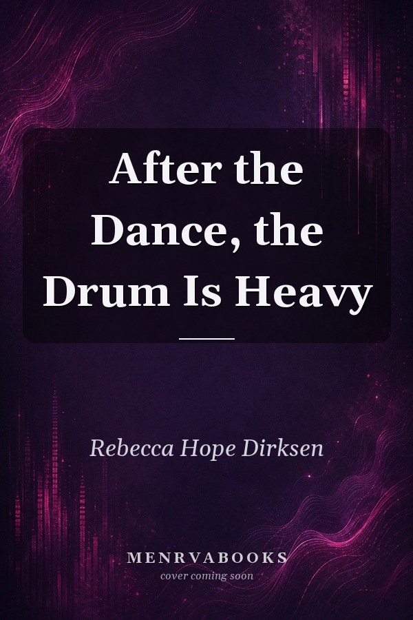 After the Dance, the Drum Is Heavy
