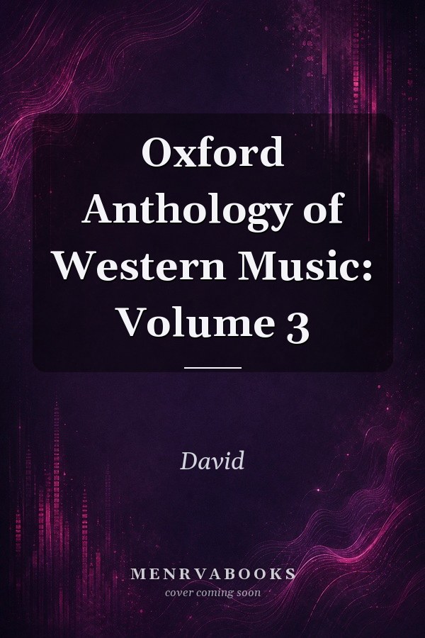 Oxford Anthology of Western Music: Volume 3