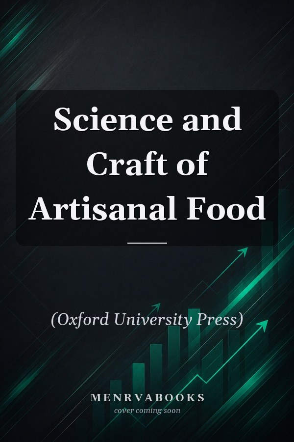 Science and Craft of Artisanal Food
