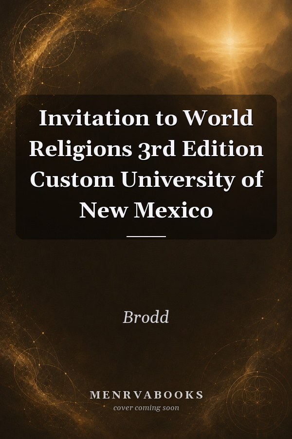 Invitation to World Religions 3rd Edition Custom University of New Mexico