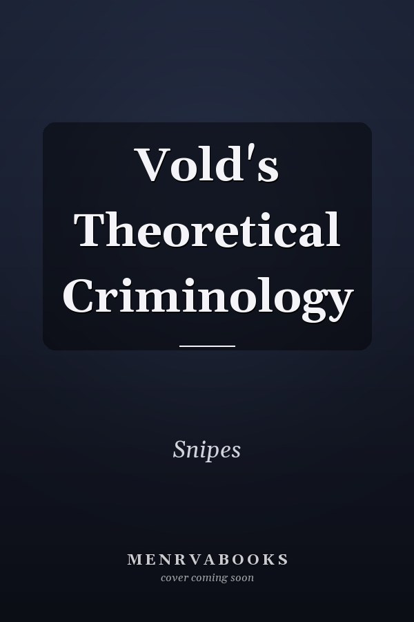 Vold's Theoretical Criminology