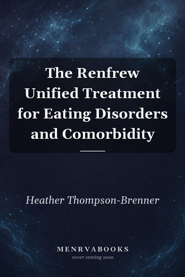 The Renfrew Unified Treatment for Eating Disorders and Comorbidity
