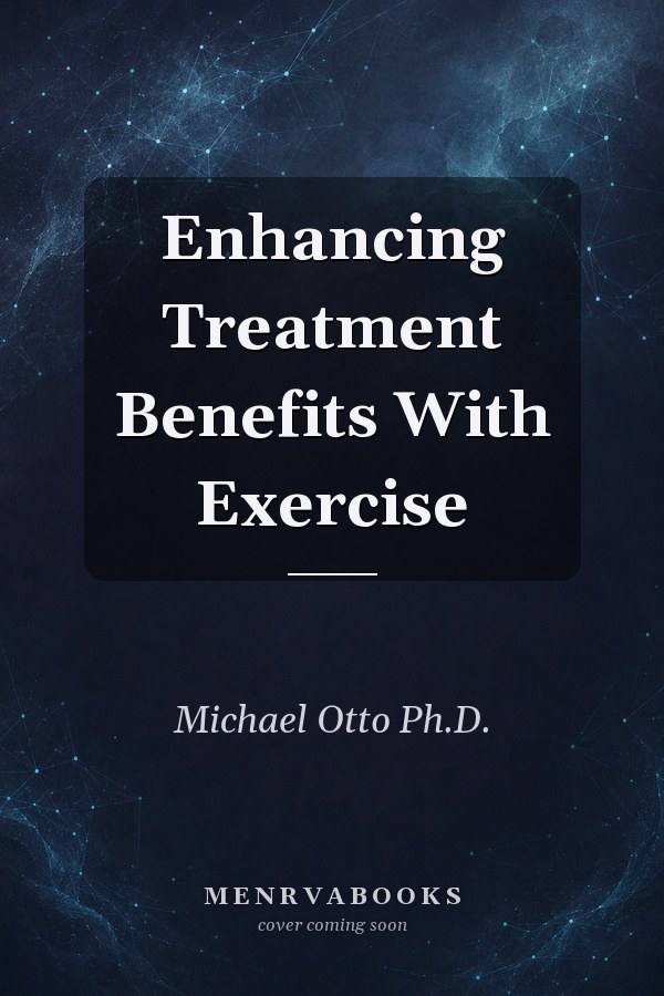 Enhancing Treatment Benefits With Exercise