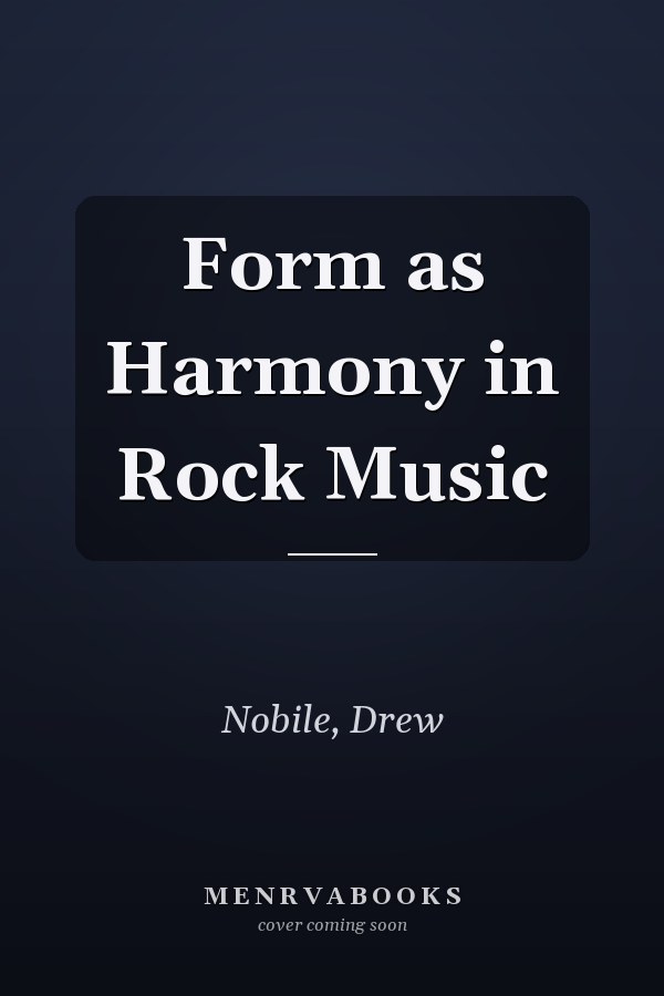 Form as Harmony in Rock Music