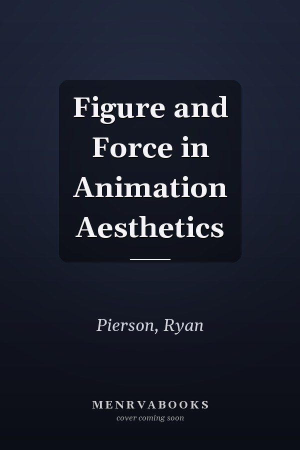 Figure and Force in Animation Aesthetics